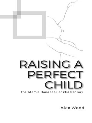 cover image of Raising a Perfect Child